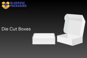Die-Cut Boxes by BlueRose Packaging